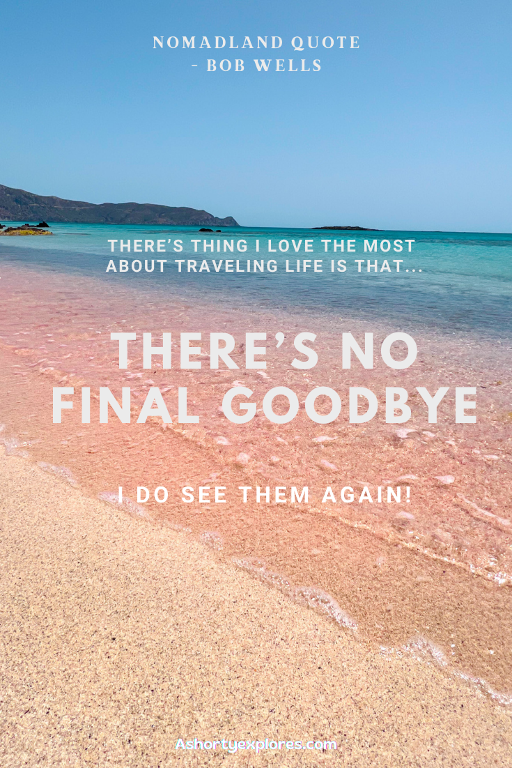 Nomadland quote there's no final goodbye