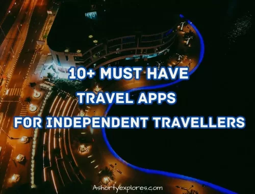 must have travel apps for Independent travellers